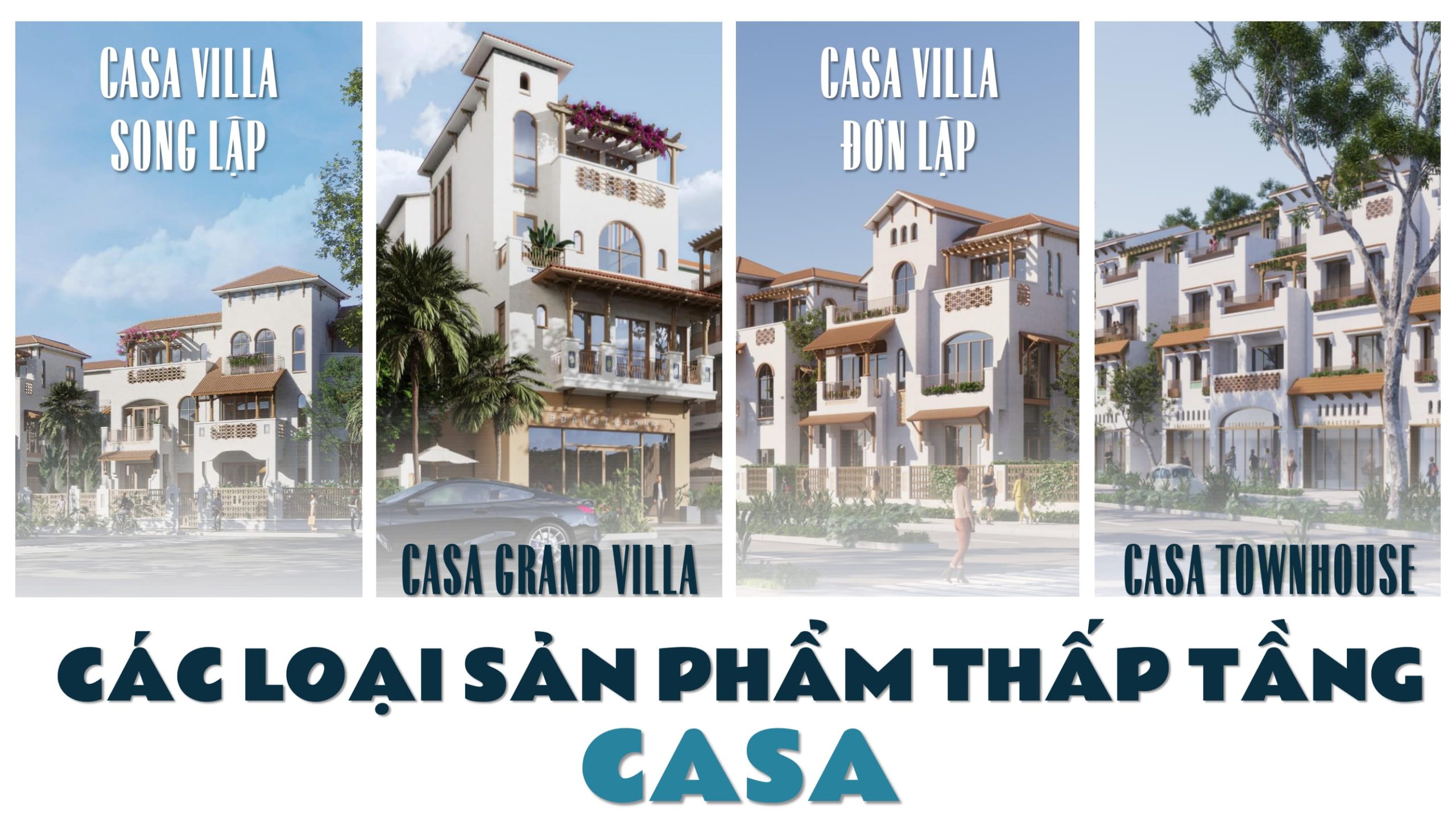 CÁC SẢN PHẨM THẤP TẦNG CASA